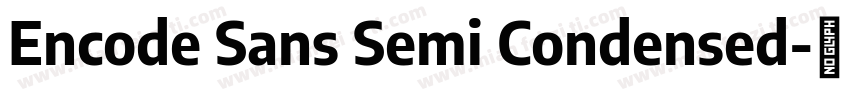 Encode Sans Semi Condensed字体转换